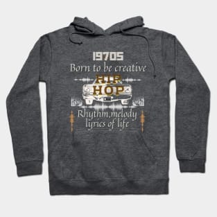 Hip Hop born to be creative Hoodie